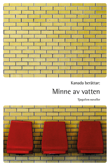 Kanada berättar : minne av vatten - tjugofem noveller; Samuel Archibald, Edem Awumey, Marie-Claire Blais, Joseph Boyden, Austin Clark, Nicolas Dickner, Lynn Coady, Douglas Glover, Barbara Gowdy, Sheila Heti, Suzanne Jacob, Nancy Lee, Alistair MacLeod, Pasha Malla, Lisa Moore, Taqralik Partridge, Gilles Pellerin, Maevis Gallant, Marie-Helene Poitras, John Vigna, Monique Proulx, Élise Turcotte, Guy Vanderhaeghe, Deorah Willis, Mélanie Vincelette; 2015