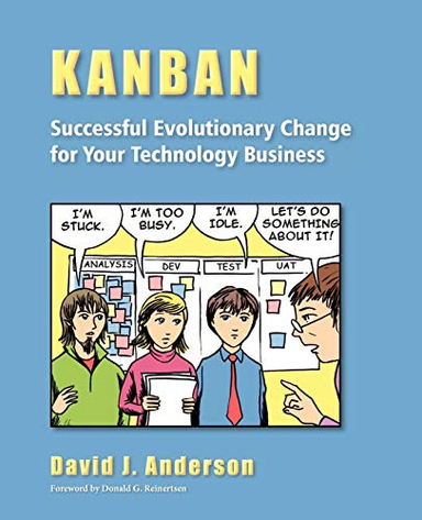 Kanban; David J Anderson; 2010