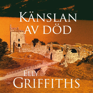 Känslan av död; Elly Griffiths; 2018