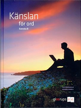 Känslan för ord, Svenska B; Pia Cederholm, Anders Danell; 2007