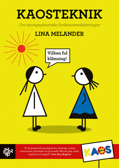 Kaosteknik : om neuropsykiatriska funktionsnedsättningar; Lina Melander; 2020