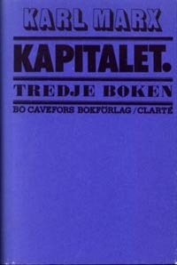 Kapitalet : kritik av den politiska ekonomin. Tredje boken. Den politiska ekonomins totalprocess; Karl Marx; 1978