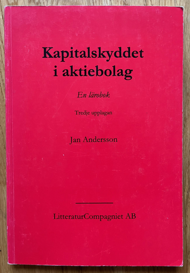 Kapitalskyddet i aktiebolag : en lärobok; Jan Andersson; 2000