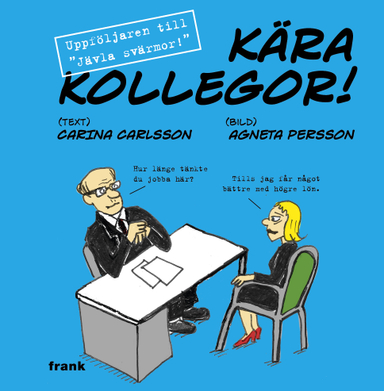 Kära kollegor!; Carina Carlsson; 2012