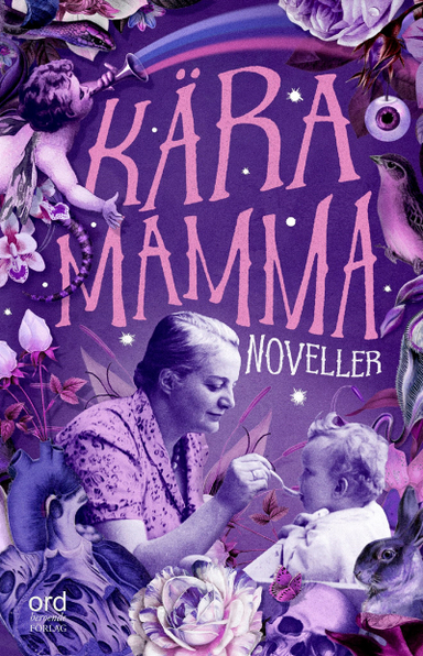 Kära mamma : noveller; Michael Ceken, Amelia Adamo, Vanessa Leontina Allerth, Birgitta Andersson, Lena Angviken, Linda Bengtzing, Åsa Bonelli, Lotta Damstedt, Anna Ehn, Charlotte Ekbom, Cecilia Hultberg, Annika Jankell, Pebbles Karlsson Ambrose, Mia Kim, Tjana Kinberg, Malena Kirs, Charlotte Kronlund, Karolina Larsson, Inger Lernevall, Mirjiam Lindahl, Anna Marongiu, Jane Morén, Susanne Schemper, Titti Sjöblom, Eva Swedenmark, Maria Wells, Therese Werner, Peter Westerberg, Katarina Wiik, Charlotta von Zweigbergk; 2018