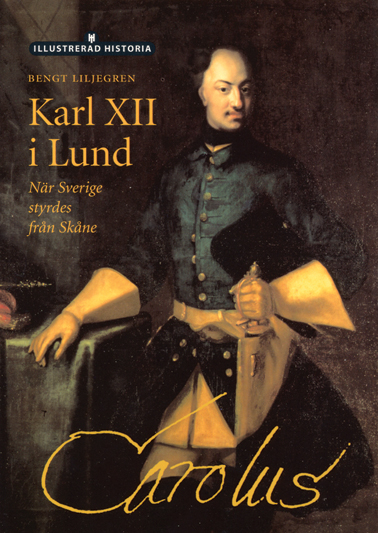 Karl XII i Lund; Bengt Liljegren; 1999