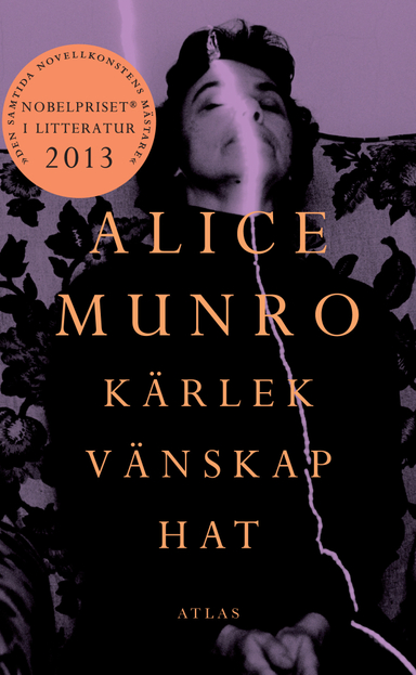 Kärlek, vänskap, hat; Alice Munro; 2009