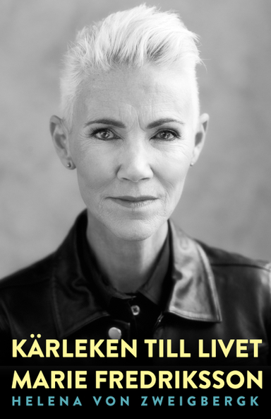 Kärleken till livet; Marie Fredriksson, Helena von Zweigbergk; 2015