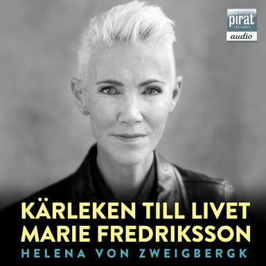 Kärleken till livet; Marie Fredriksson, Helena von Zweigbergk; 2015