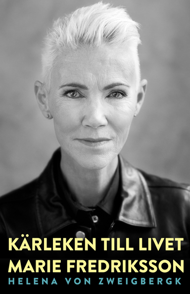 Kärleken till livet; Marie Fredriksson, Helena von Zweigbergk; 2015