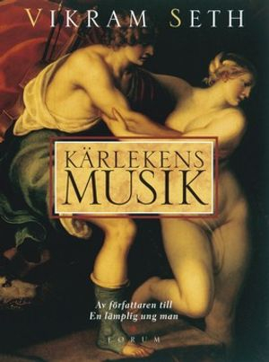 Kärlekens musik; Vikram Seth; 2000