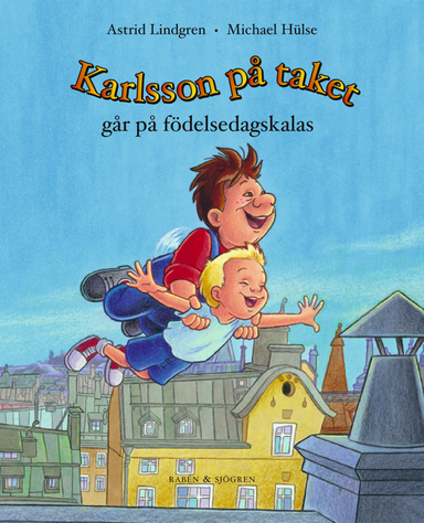 Karlsson på taket går på födelsedagskalas; Astrid Lindgren; 2003