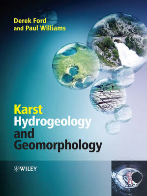 Karst Hydrogeology and Geomorphology; Derek C. Ford, Paul Williams; 2007