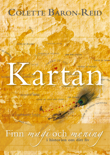 Kartan : finn magi och mening i historien om ditt liv; Colette Baron-Reid; 2012