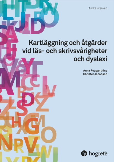 Kartläggning och åtgärder vid läs- och skrivsvårigheter och dyslexi; Anna Fouganthine, Christer Jacobson; 2025