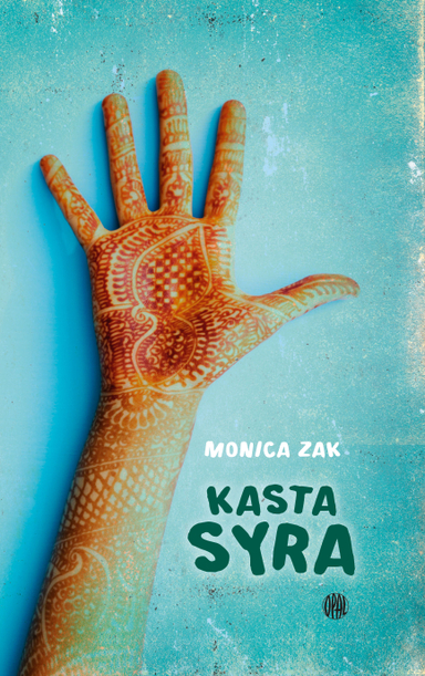 Kasta syra; Monica Zak; 2015