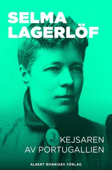 Kejsarn av Portugallien; Selma Lagerlöf; 2011