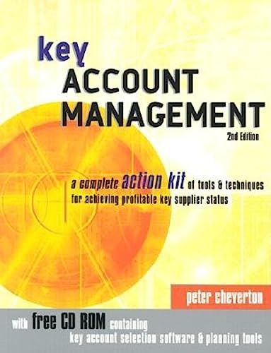 Key account management : a complete action kit of tools & techniques for achieving profitable key supplier status; Peter Cheverton; 2001