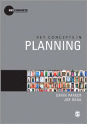 Key Concepts in Planning; Gavin Parker; 2012