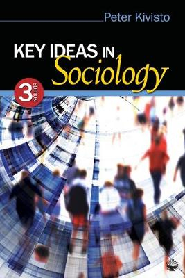 Key Ideas in Sociology; Peter Kivisto; 2010