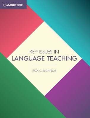 Key Issues in Language Teaching; Jack C Richards; 2015