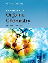 Keynotes in Organic Chemistry; Andrew F. Parsons; 2013