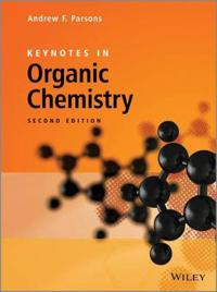 Keynotes in Organic Chemistry; Andrew F. Parsons; 2013