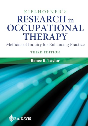 Kielhofner's research in occupational therapy : methods of inquiry for enhancing practice; Renée R. Taylor, Gary Kielhofner; 2024