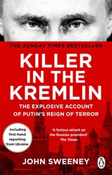 Killer in the Kremlin; John Sweeney; 2023