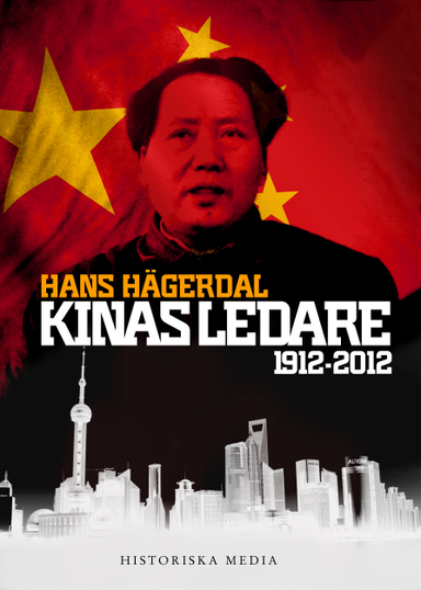 Kinas ledare : 1912-2012; Hans Hägerdal; 2012