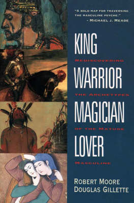 King Warrior Magician Lover; Robert Moore, D Gillette; 1991