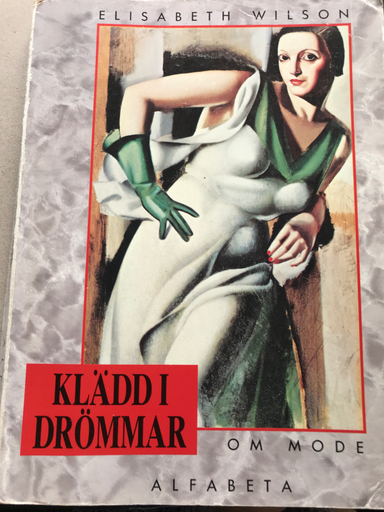 Klädd i drömmar: om mode; Elisabeth Wilson; 1989