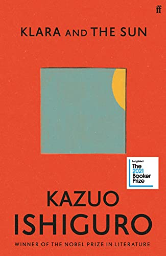 Klara and the sun; Kazuo Ishiguro; 2021