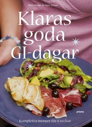 Klaras goda GI-dagar : kompletta menyer för 6 veckor; Klara Desser; 2006