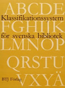 Klassifikationssystem för svenska bibliotek (OBS! endast som biblioteksutrustad); Elisabet Viktorsson, Svensk biblioteksförening. Kommittén för Klassifikationssystem för svenska bibliotek (SAB-systemet), Bibliotekstjänst; 2006