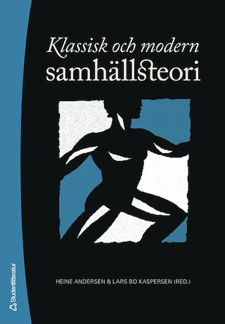 Klassisk och modern samhällsteori; H Andersen; 2003