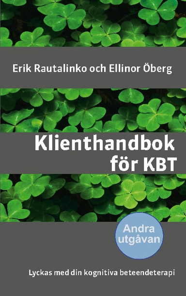 Klienthandbok för KBT : lyckas med din kognitiva beteendeterapi; Erik Rautalinko, Ellinor Öberg; 2024