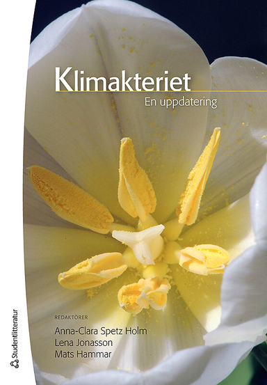 Klimakteriet - En uppdatering; Anna-Clara Spetz Holm, Lena Jonasson, Mats Hammar, Stefan Arver, Marie Bixo, Angelica Lindén Hirschberg, Lotta Lindh-Åstrand, Eva Lundström, Lars Åke Mattsson, Tord Naessén, Elizabeth Nedstrand, Kerstin Nilsson, Göran Samsioe, Bo von Schoultz, Inger Sundström Poromaa; 2014