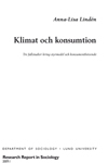 Klimat och konsumtion : tre fallstudier kring styrmedel och konsumentbeteende; Anna-Lisa Lindén; 2006