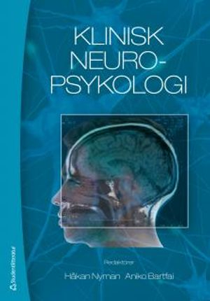 Klinisk neuropsykologi; Håkan Nyman, Aniko Bartfai; 2014