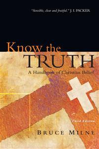 Know the Truth; Bruce Milne; 2009