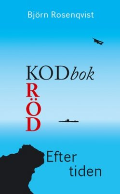 Kodbok röd : efter tiden; Björn Rosenqvist; 2009