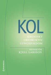 KOL : kroniskt obstruktiv lungsjukdom; Kjell Larsson; 2006