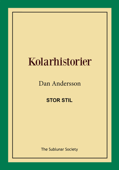 Kolarhistorier (stor stil); Dan Andersson; 2019