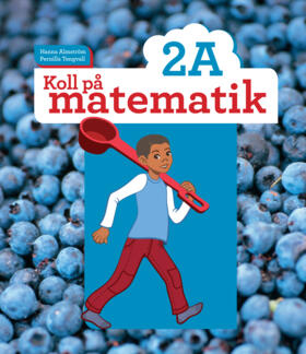 Koll på matematik 2A; Hanna Almström, Pernilla Tengvall; 2015