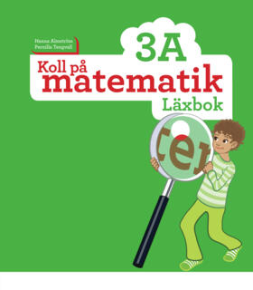 Koll på matematik 3A Läxbok; Hanna Almström, Pernilla Tengvall; 2016