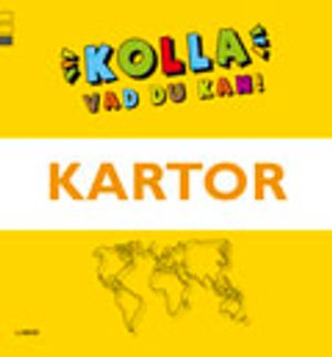 Kolla vad du kan Kartor; Helena Hammarqvist, Charlotte Olsson, Leif Eriksson; 2008