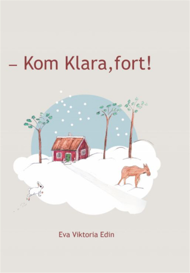 Kom Klara, fort!; Eva Edin; 2020