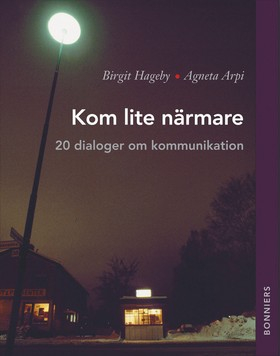 Kom lite närmare; Birgit Hageby, Agneta Arpi; 2002