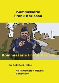 Kommissarie Frank Karlsson; Mikael Bengtsson; 2016